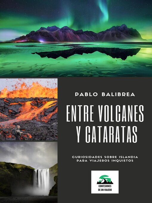 Title details for Entre Volcanes y Cataratas by Pablo Balibrea - Available